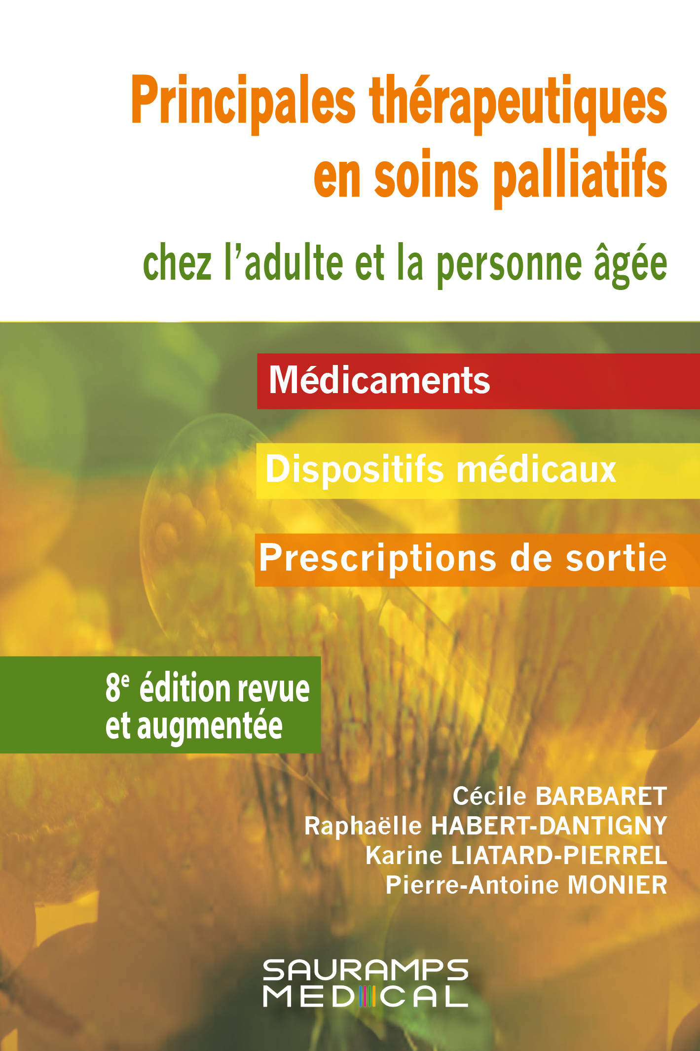PRINCIPALES THERAPEUTIQUES EN SOINS PALLIATIFS CHEZ L'ADULTE ET LES PERONNNES AGEES - 8EME EDITION