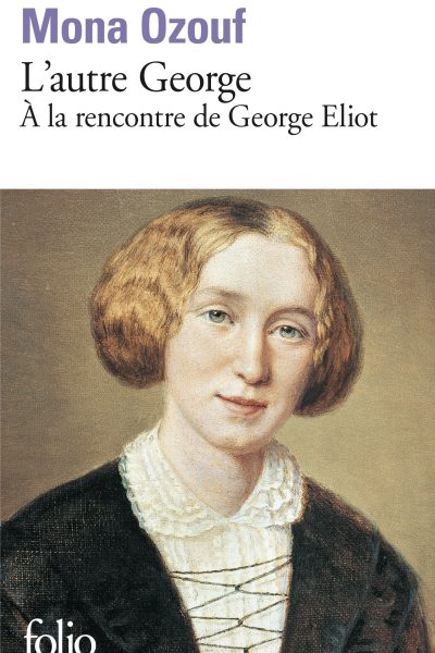 L'AUTRE GEORGE A LA RENCONTRE DE GEORGE ELIOT
