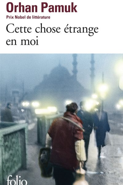 CETTE CHOSE ETRANGE EN MOI  LA VIE, LES AVENTURES, LES REVES DU MARCHAND DE BOZA MEVLUT KARATAS ET