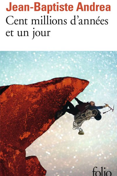 CENT MILLIONS D'ANNEES ET UN JOUR