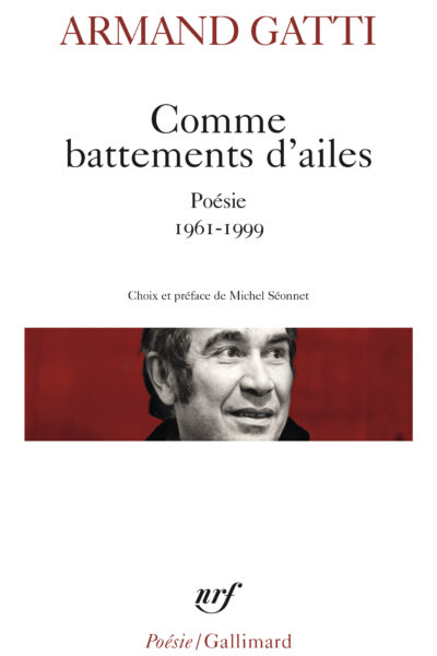COMME BATTEMENTS D'AILES - POESIE 1961-1999
