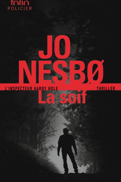 LA SOIF - UNE NOUVELLE ENQUETE DE HARRY HOLE