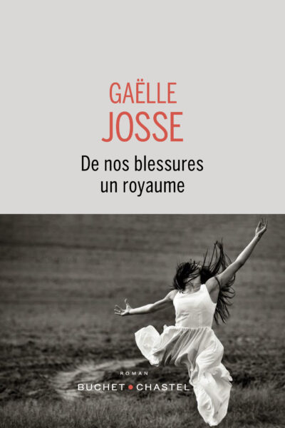 DE NOS BLESSURES UN ROYAUME