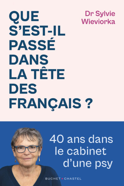 40 ANS DANS LE CABINET D'UNE PSY - QUE S'EST-IL PASSE DANS LA TETE DES FRANCAIS ?