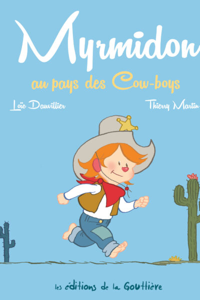 MYRMIDON T1- AU PAYS DES COW-BOYS