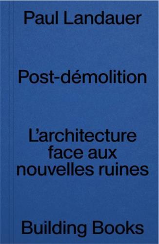 L'ARCHITECTURE FACE AUX NOUVELLES RUINES /FRANCAIS