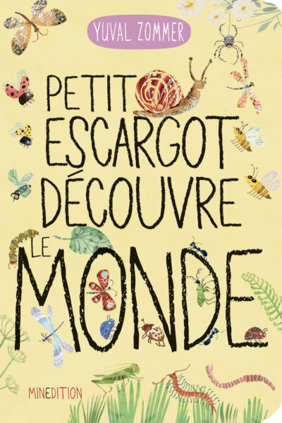 PETIT ESCARGOT DECOUVRE LE MONDE