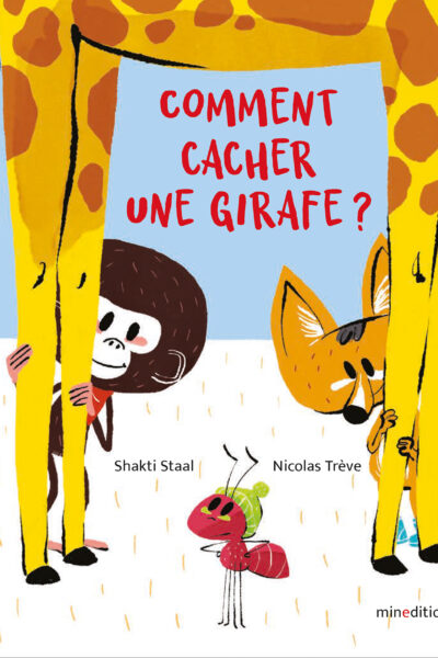 COMMENT CACHER UNE GIRAFE ?