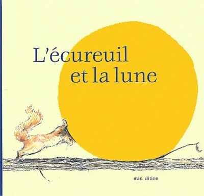L'ECUREUIL ET LA LUNE - MINI