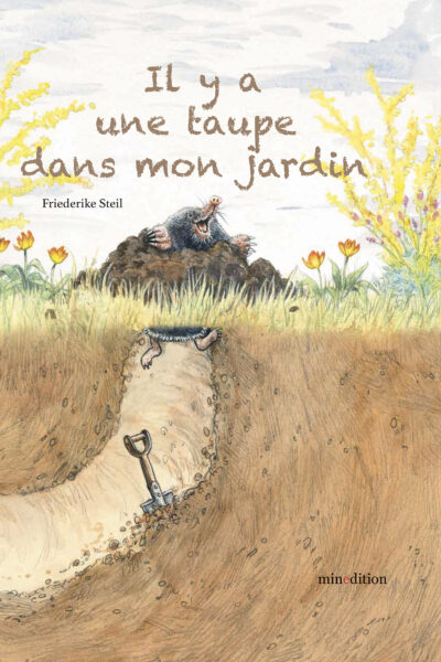IL Y A UNE TAUPE DANS MON JARDIN