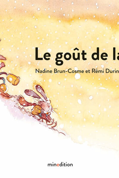 LE GOÛT DE LA NEIGE