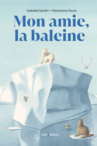 MON AMIE, LA BALEINE