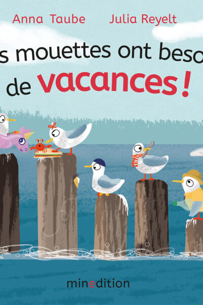 LES MOUETTES ONT BESOIN DE VACANCES !