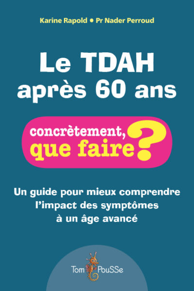 LE TDAH APRES 60 ANS