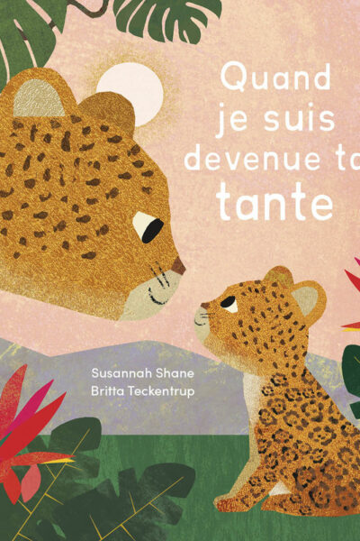 QUAND JE SUIS DEVENUE TA TANTE