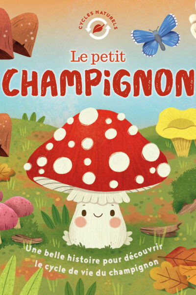 LE PETIT CHAMPIGNON - CYCLES NATURELS