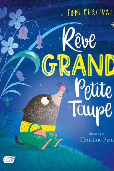 RÊVE GRAND, PETITE TAUPE