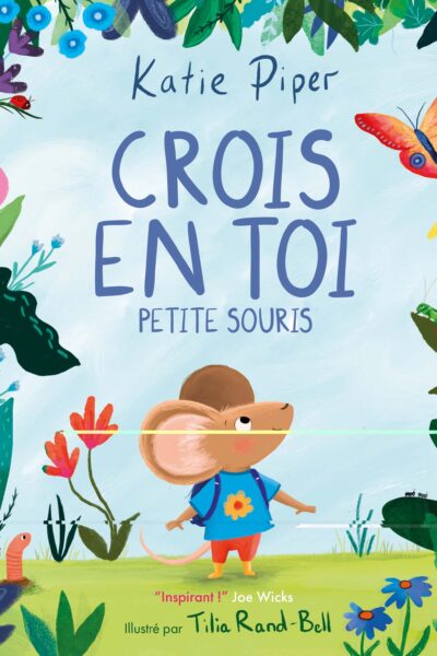 CROIS EN TOI PETITE SOURIS