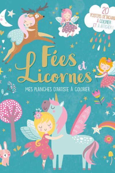 MES PLANCHES D'ARTISTE A COLORIER - FEES ET LICORNES