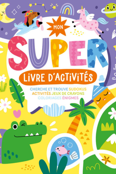 MON SUPER LIVRE D'ACTIVITES