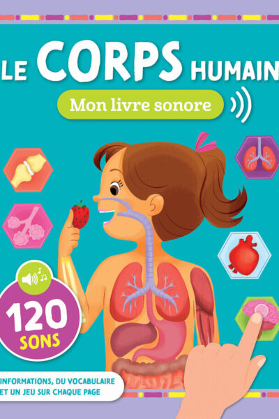 MON LIVRE SONORE - LE CORPS HUMAIN