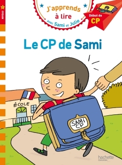 LE CP DE SAMI - J'APPRENDS A LIRE AVEC SAMI ET JULIE DEBUT CP NIVEAU 1