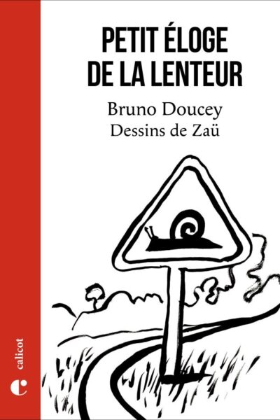 PETIT ELOGE DE LA LENTEUR