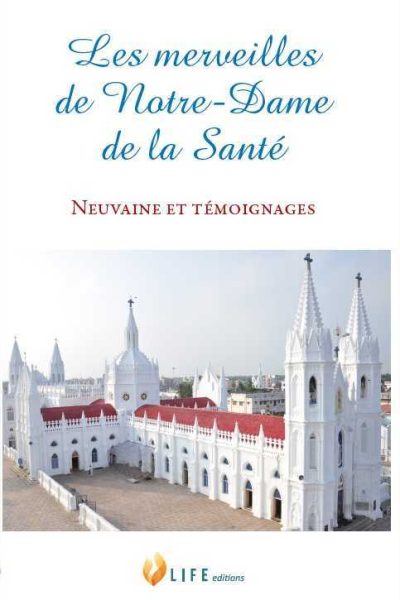 LES MERVEILLES DE NOTRE-DAME DE LA SANTE