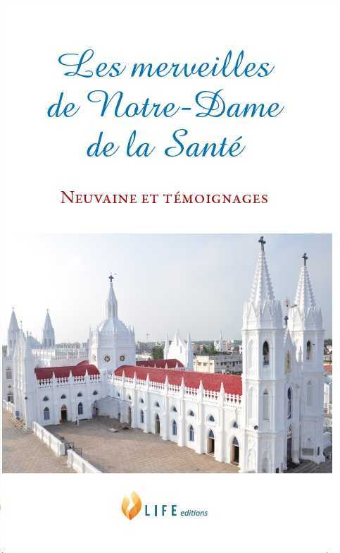 LES MERVEILLES DE NOTRE-DAME DE LA SANTE