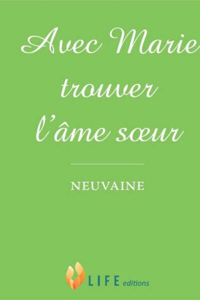 AVEC MARIE TROUVER L'ÂME SOEUR    NEUVAINE