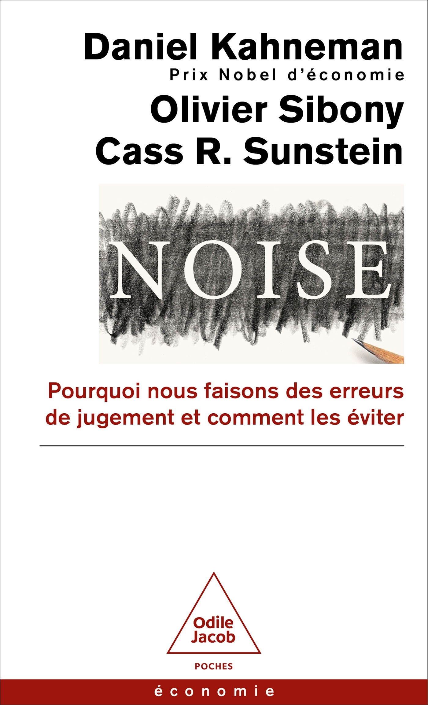 NOISE - POURQUOI NOUS FAISONS DES ERREURS DE JUGEMENT ET COMMENT LES EVITER