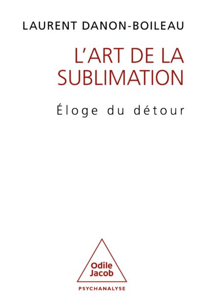 L'ART DE LA SUBLIMATION - ELOGE DU DETOUR