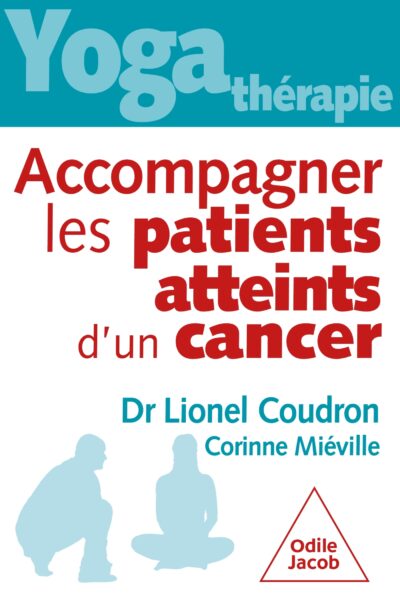 YOGA-THERAPIE : ACCOMPAGNER LES PATIENTS ATTEINTS DE CANCER