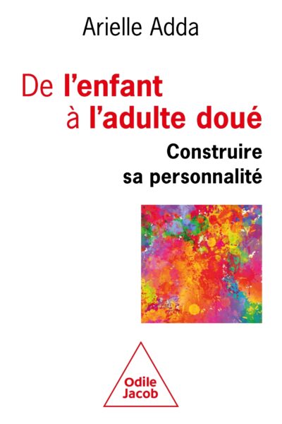 DE L'ENFANT A L'ADULTE DOUE