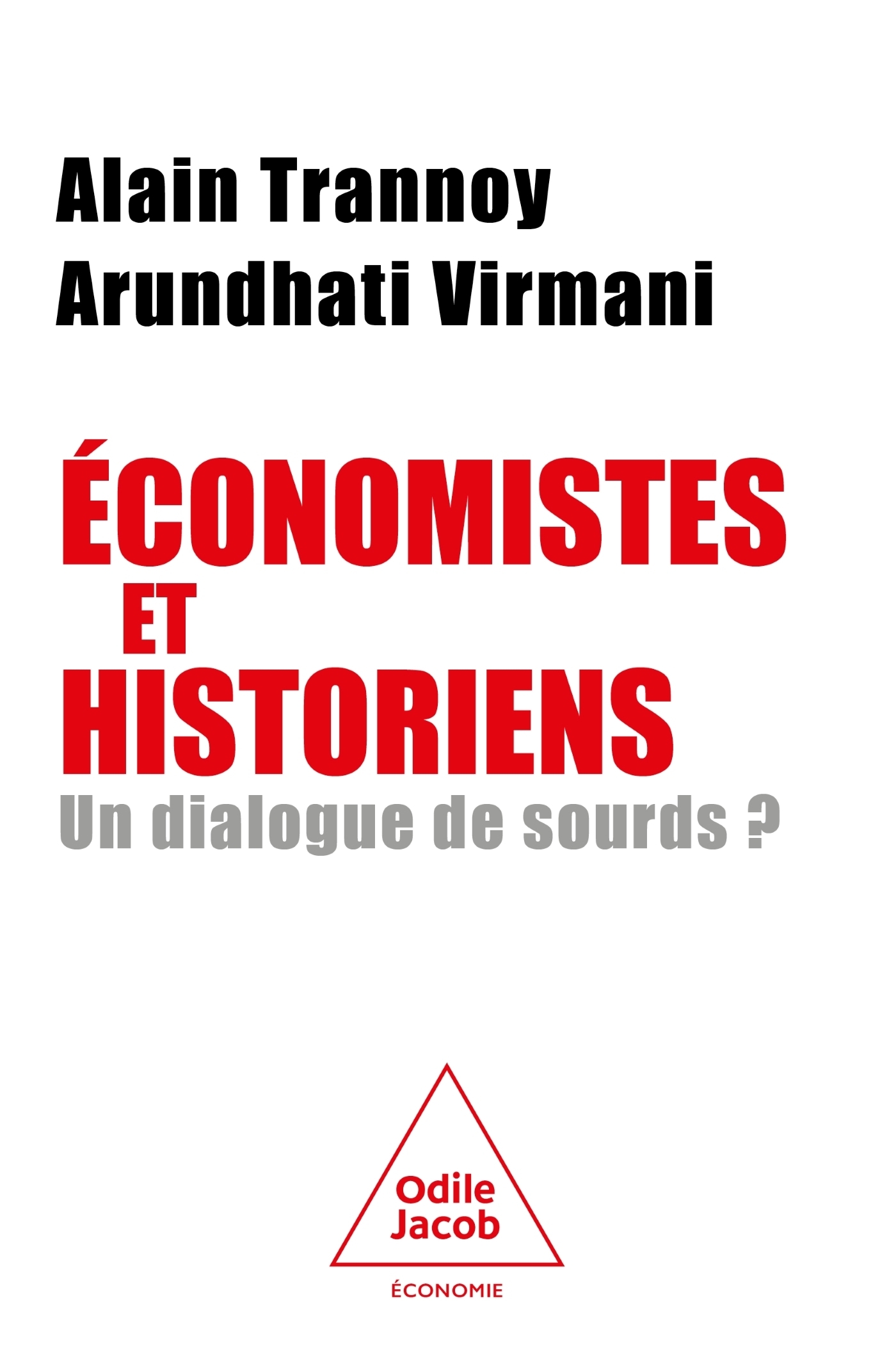 ECONOMISTES ET HISTORIENS - UN DIALOGUE DE SOURD