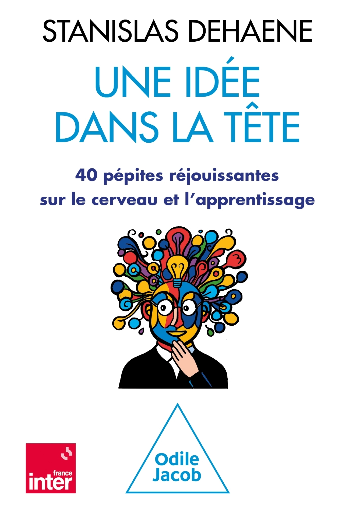 UNE IDEE DANS LA TÊTE - COEDITION ODILE JACOB /FRANCE INTER
