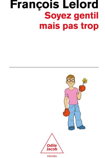 SOYEZ GENTIL, MAIS PAS TROP