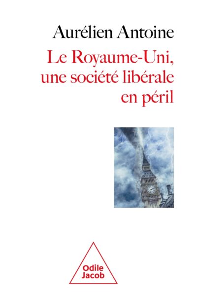 LE ROYAUME-UNI, UNE SOCIETE LIBERALE EN PERIL