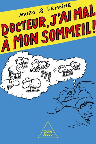 DOCTEUR, J'AI MAL A MON SOMMEIL