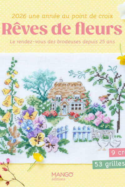 REVES DE FLEURS - 2026 UNE ANNEE AU POINT DE CROIX