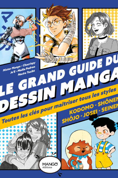 LE GRAND GUIDE DU DESSIN MANGA