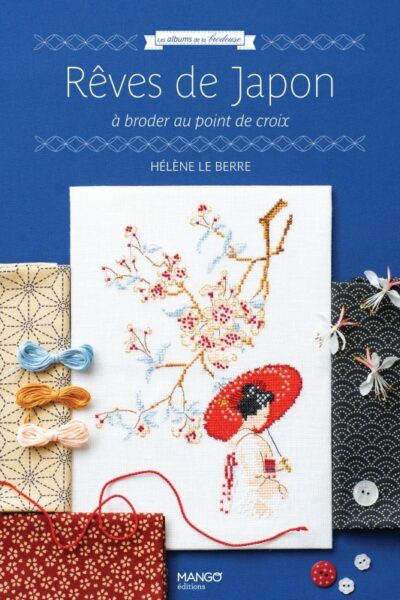 REVES DE JAPON - A BRODER AU POINT DE CROIX