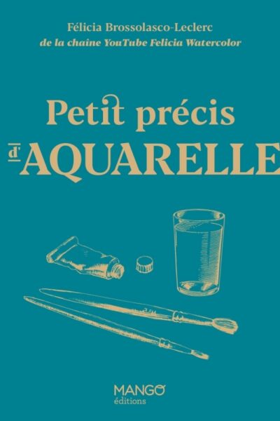 PETIT PRECIS D'AQUARELLE