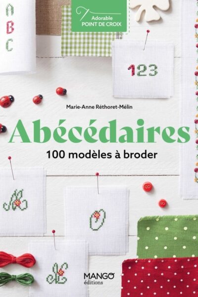 ABECEDAIRES. 100 MODELES A BRODER