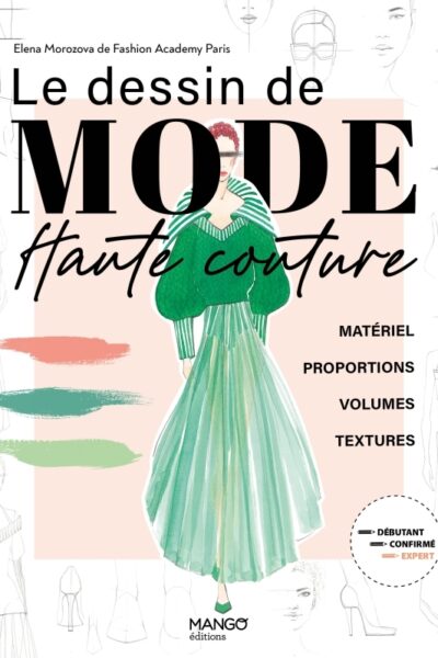 LE DESSIN DE MODE HAUTE COUTURE