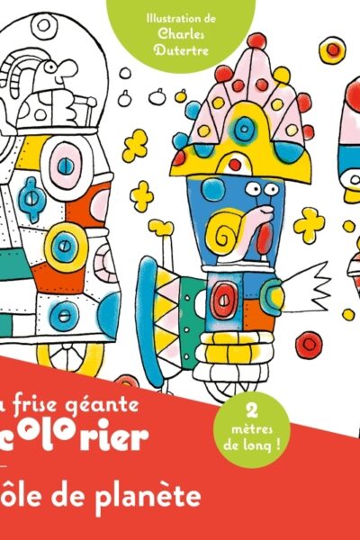 MA FRISE GEANTE A COLORIER DROLE DE PLANETE