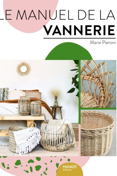 LE MANUEL DE LA VANNERIE
