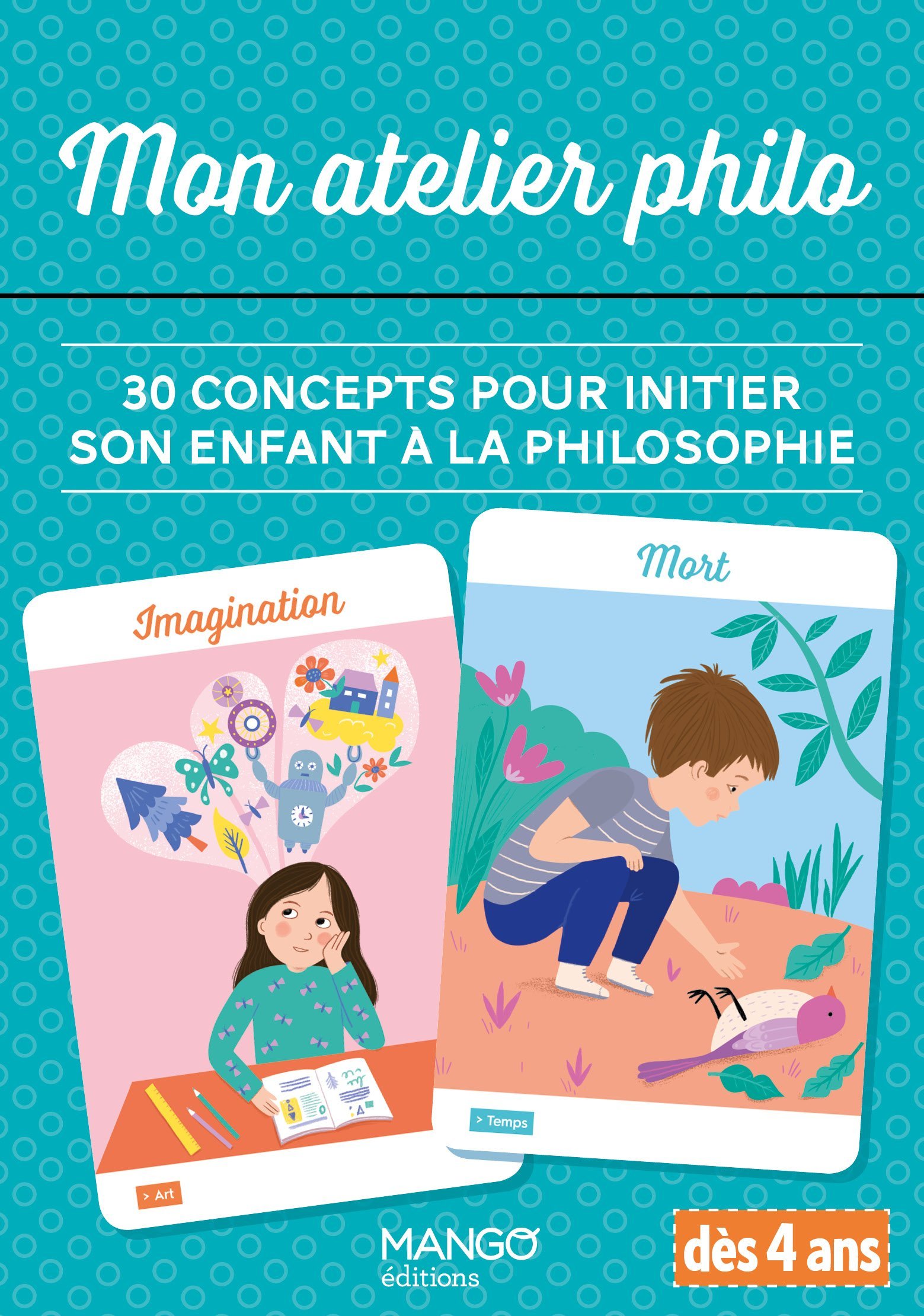 MON ATELIER PHILO 30 CONCEPTS POUR INITIER SON ENFANT A LA PHILOSOPHIE