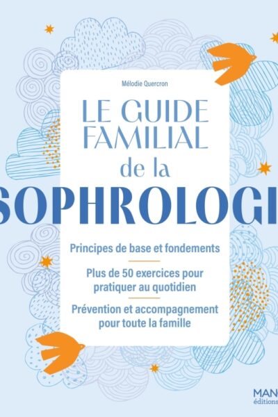 LE GUIDE FAMILIAL DE LA SOPHROLOGIE