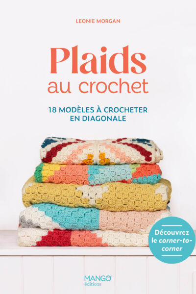 PLAIDS AU CROCHET - 18 MODELES A CROCHETER EN DIAGONALE
